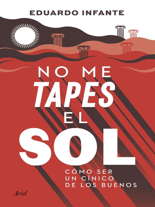 Title details for No me tapes el sol by Eduardo Infante - Available